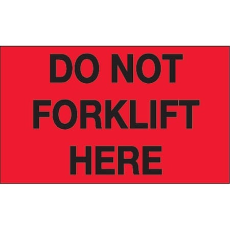 Bondad 3 x 5 in. - Do Not Forklift Here Fluorescent Red Labels - Roll of 500 BO3356868